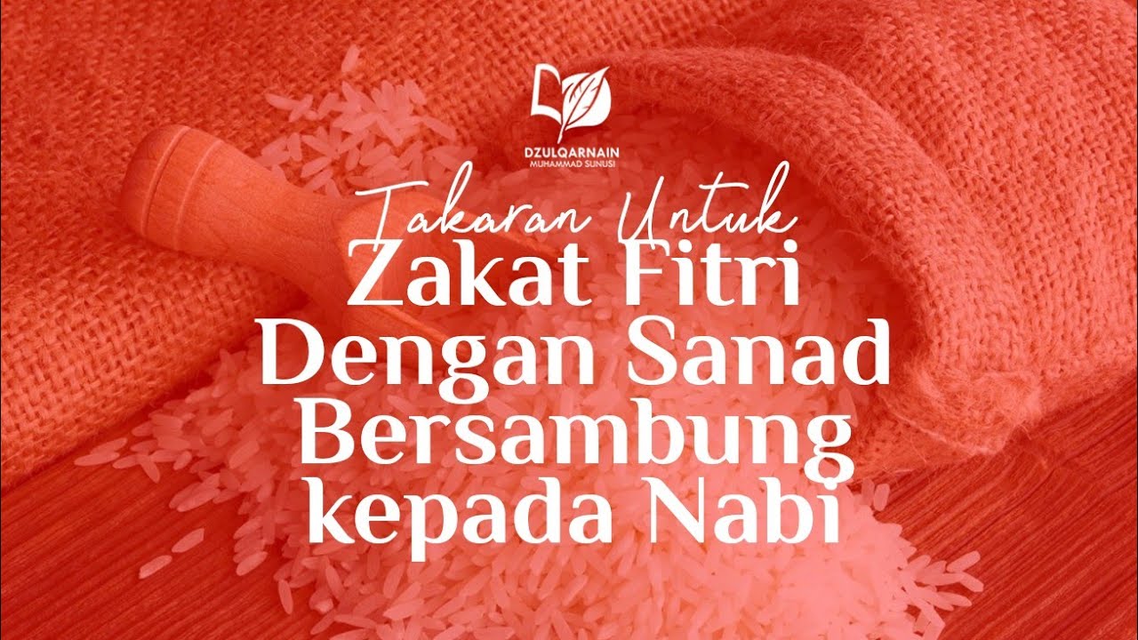 Takaran untuk Zakat Fitri dengan Sanad Bersambung kepada Nabi Shallallahu Alaihi Wasallam