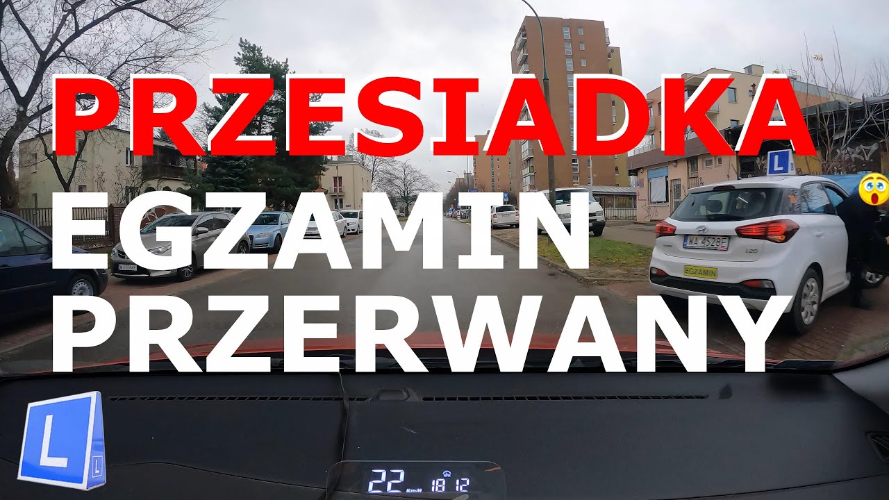 Przesiadka. Egzamin przerwany. Prawo Jazdy 2021