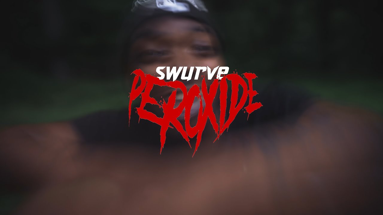 SWURVE - PEROXIDE [OFFICIAL MUSIC VIDEO]