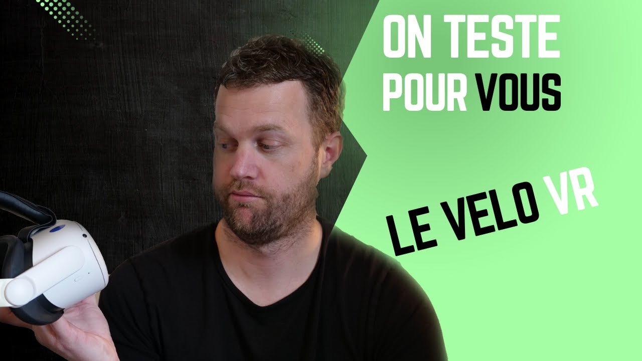 J'ai testé le vélo en VR