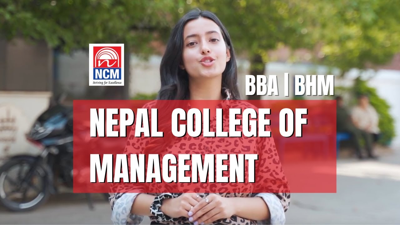 Nepal College of Management (NCM) for BBA & BHM (Affiliated to Kathmandu University)