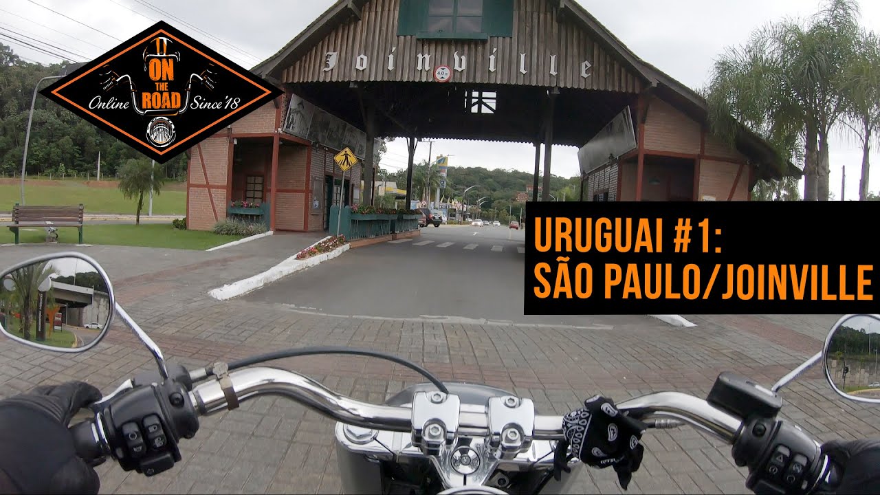 ON the ROAD - URUGUAI #1: SP/JOINVILLE