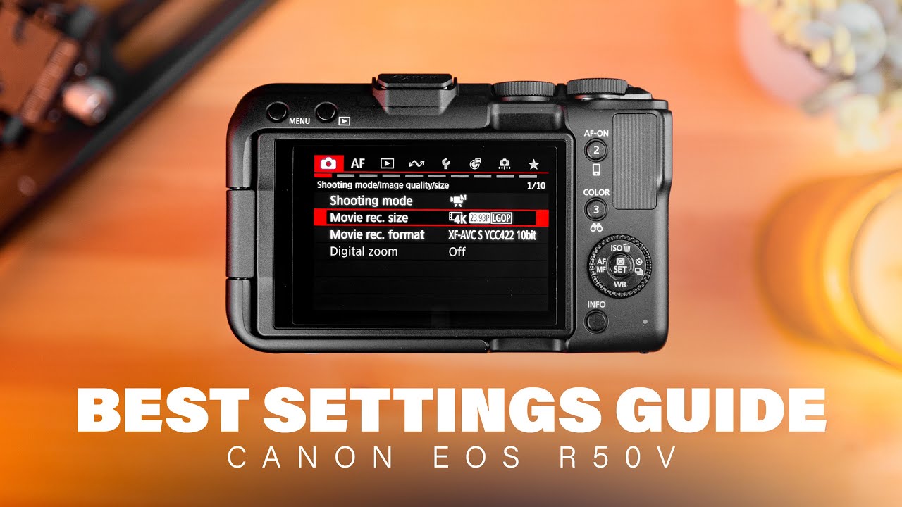 Руководство по настройке Canon EOS R50V | Оптимальные настройки видео и фотосъемки