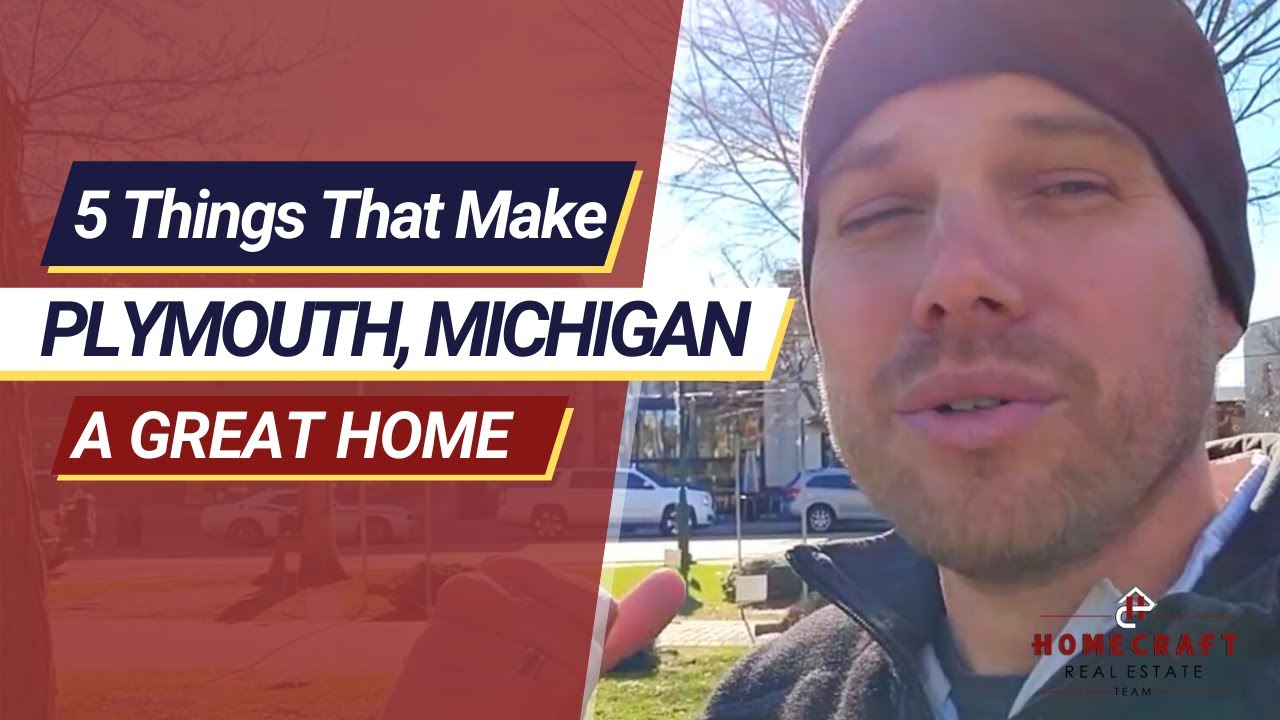 Five Things Make Plymouth Michigan a Great Home | Living in Plymouth-Canton Michigan, Homecraft Team