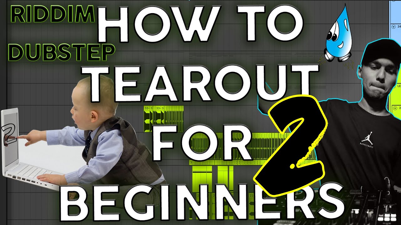 How To Make TEAROUT Dubstep/RIDDIM For BEGINNERS 😜 (Part 2)