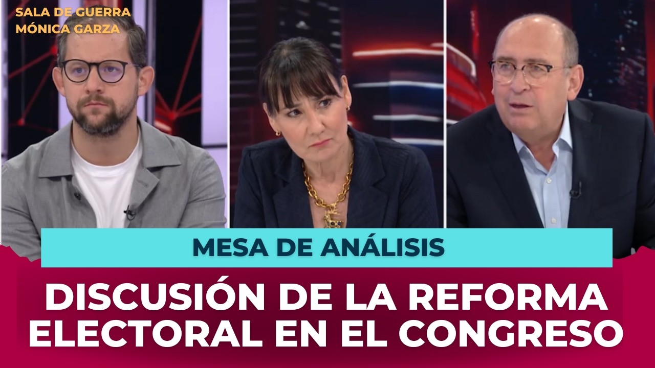 REFORMA ELECTORAL, el Congreso con opiniones encontradas | Mesa de ANÁLISIS | Mónica Garza