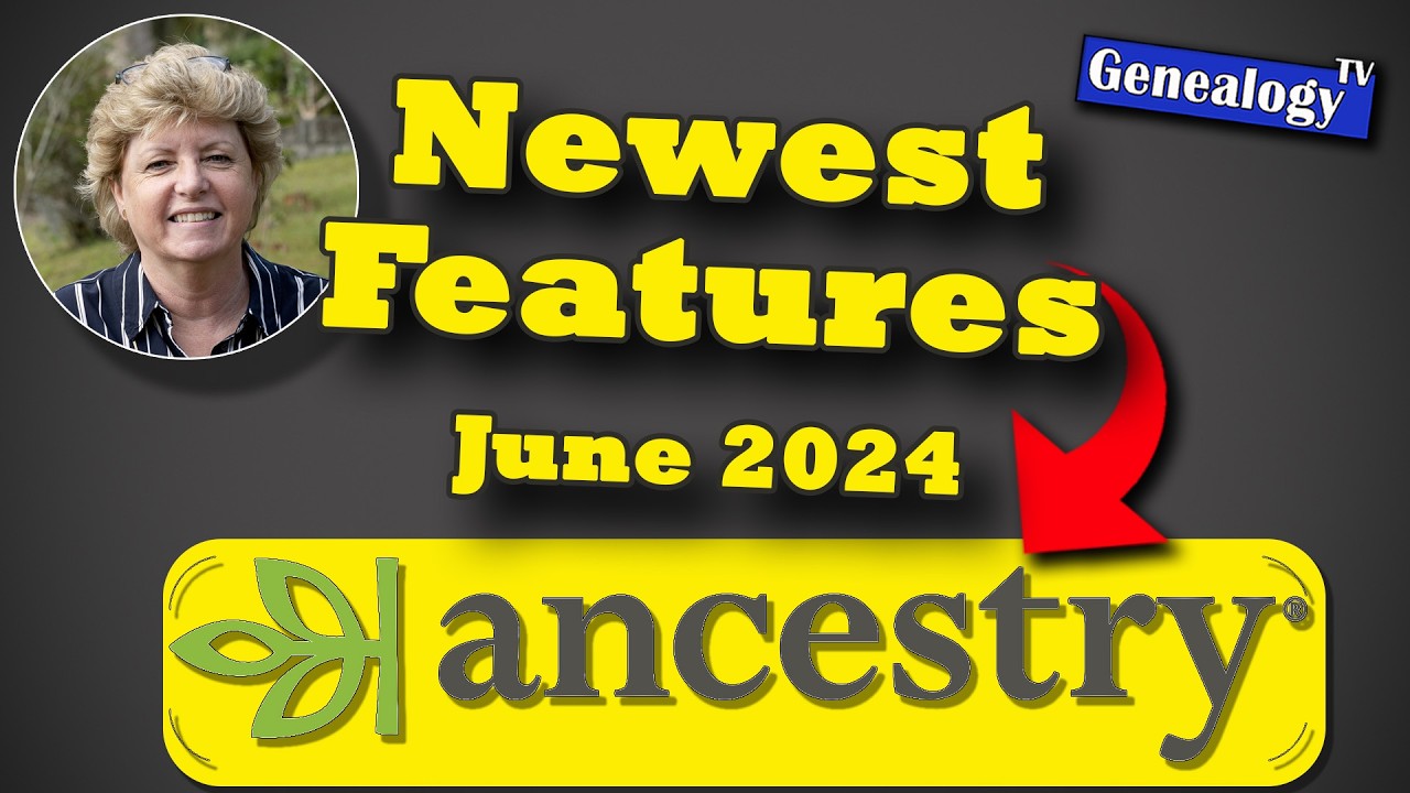 Newest Features on Ancestry: June 2024