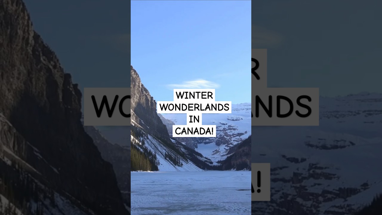 Top Winter Wonderland Destinations in Canada ❄️🇨🇦