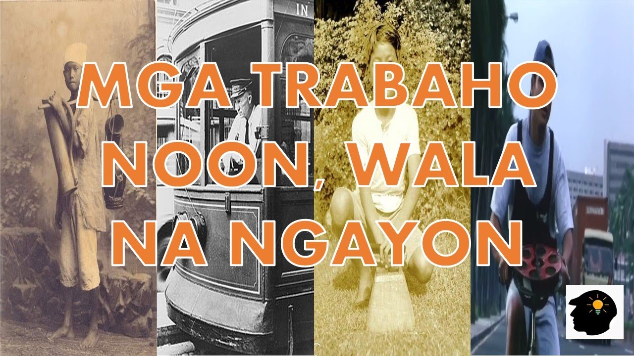 MGA TRABAHO NOON NA NAGLAHO NA NGAYON