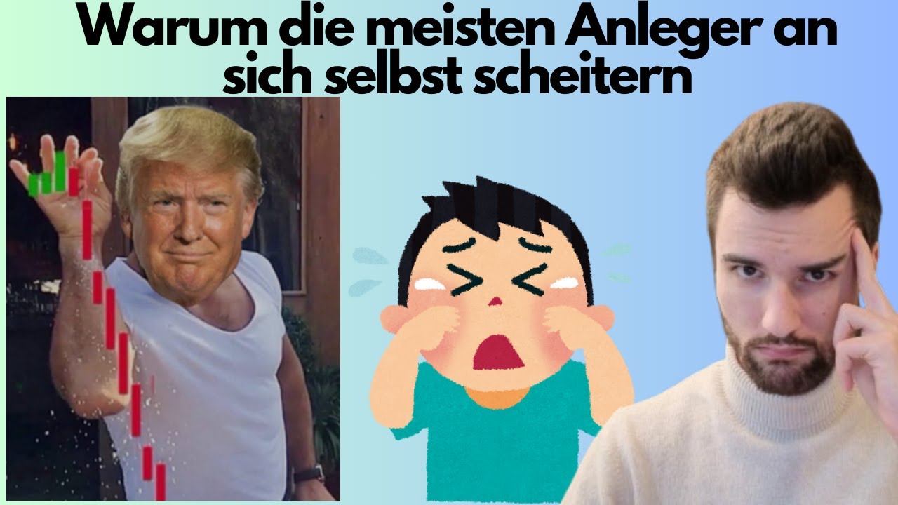 Warum die meisten Anleger an sich selbst scheitern - Und daran nicht Trump Schuld ist