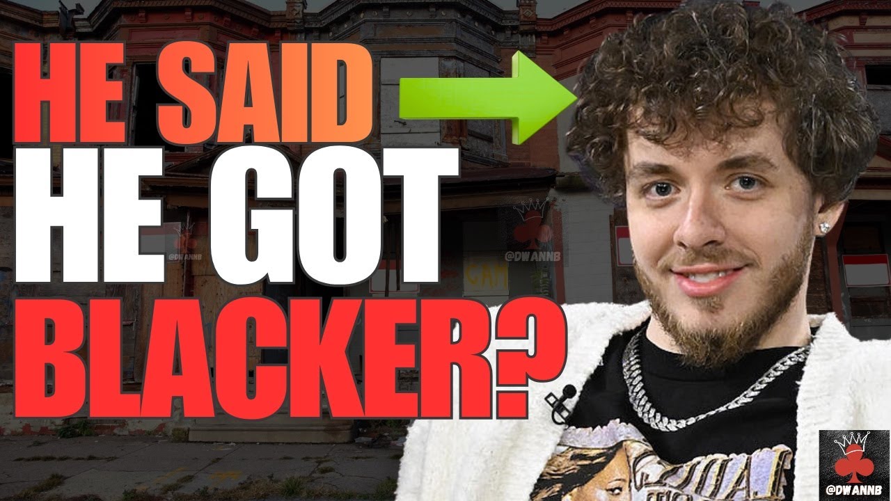 Jack Harlow Says He Got “Blacker”…