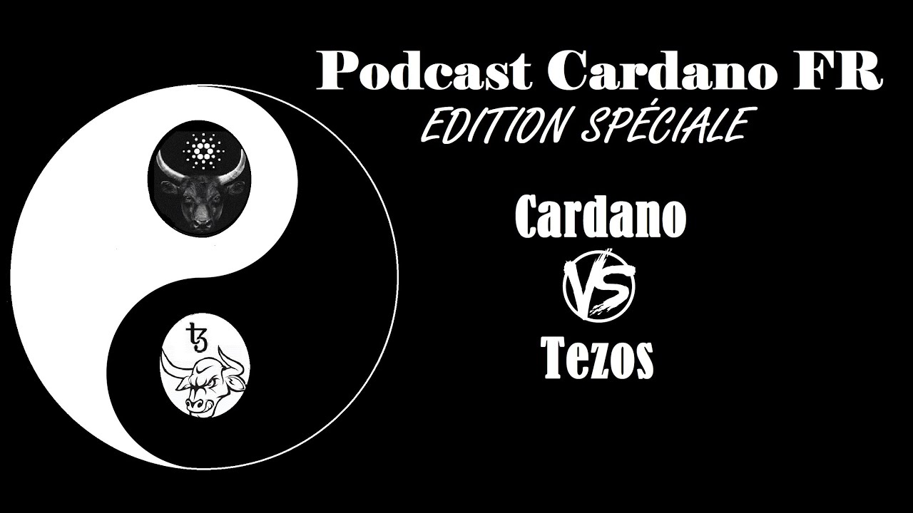 Podcast Cardano FR #61 : Cardano vs Tezos