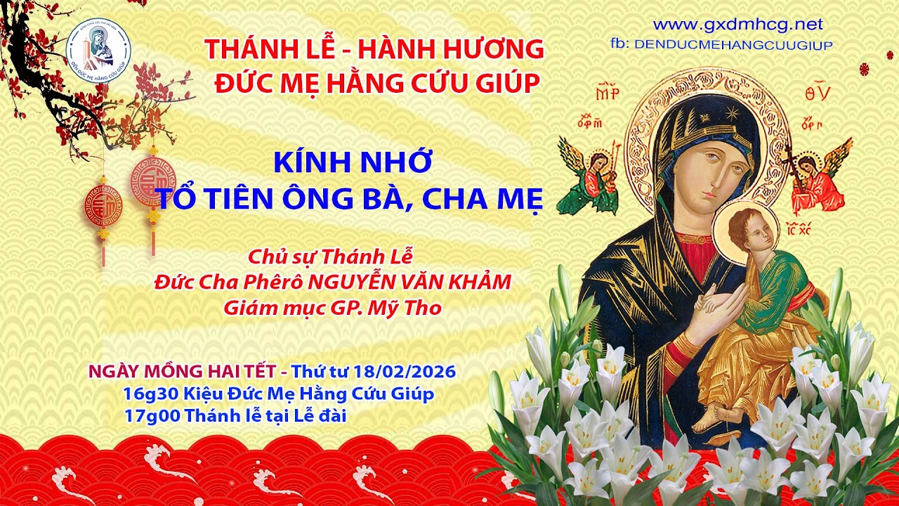 🔴THÁNH LỄ - HÀNH HƯƠNG - KÍNH NHỚ ÔNG BÀ TỔ TIÊN - 16g30 - 18/02/2026
