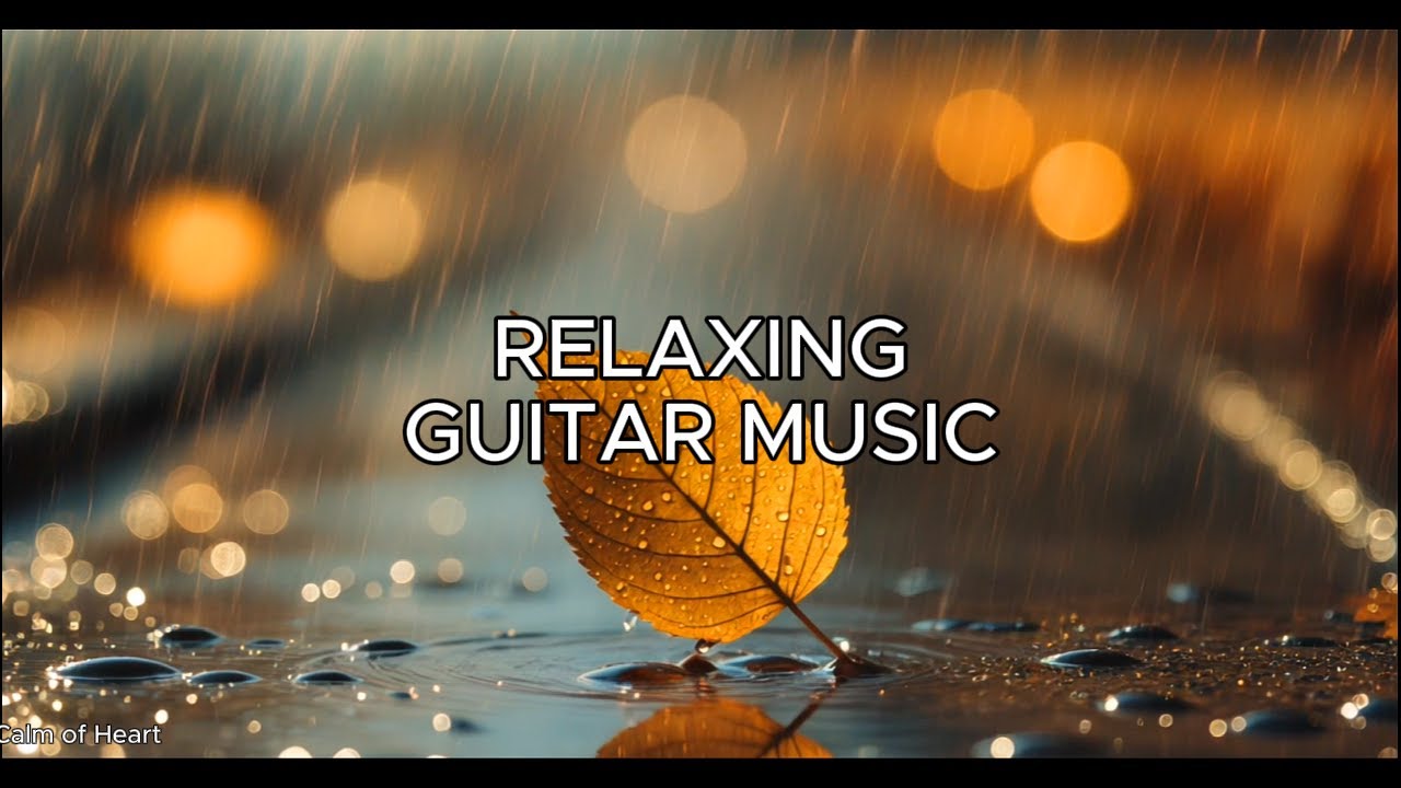 Relaxing Guitar Music🌿 Peaceful Music to Relieve Stress