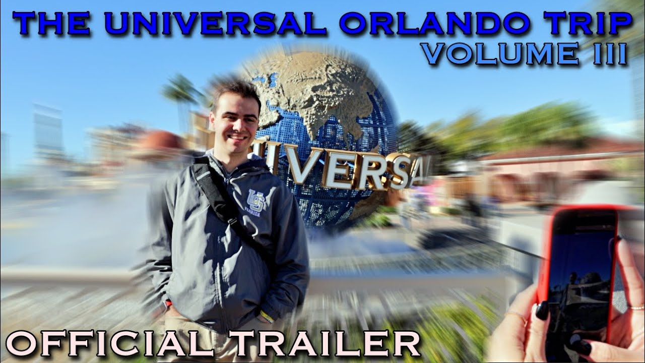 The Universal Orlando Trip: Volume III - Official Trailer