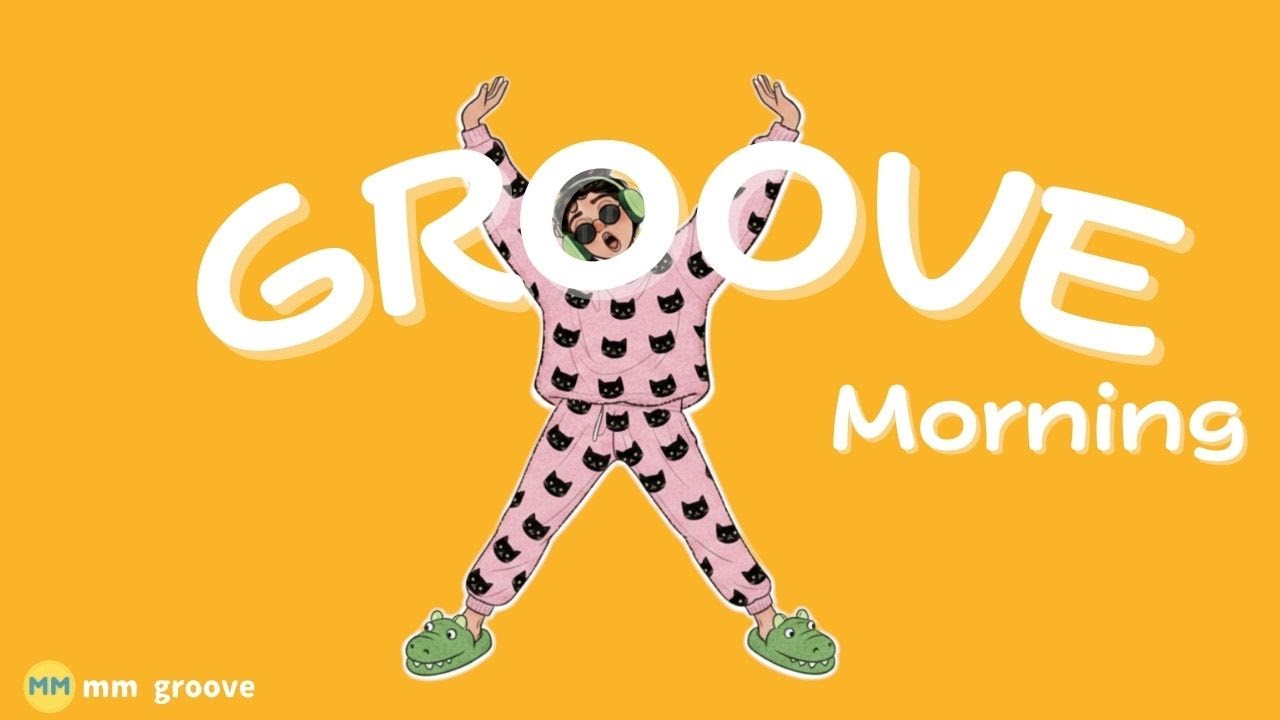 Groove as soon as you wake up – パジャマでGroove😙