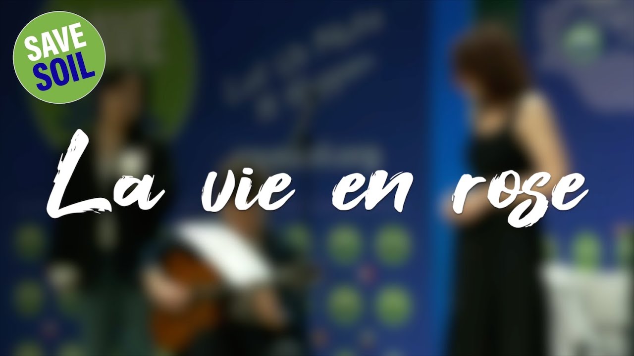 Thalica Project - La vie en rose (Music performance for #savesoil)