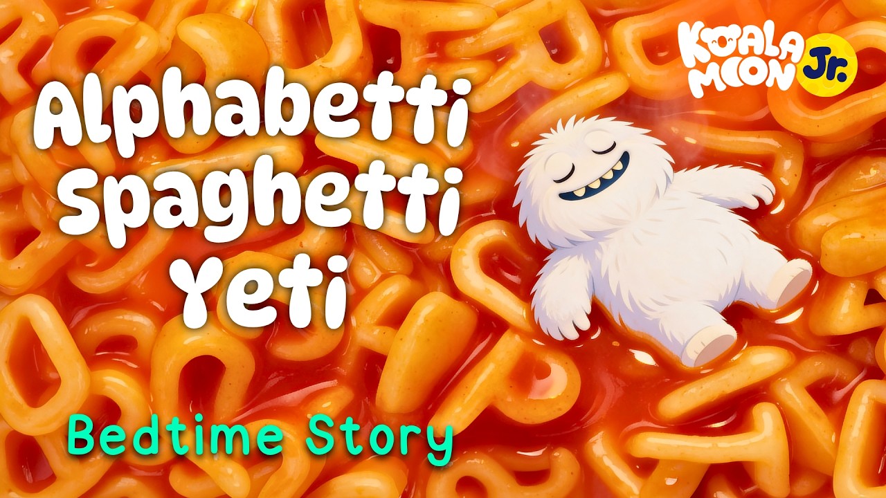 The Alphabetti Spaghetti Yeti 🍝 CUTE Bedtime Story for Toddlers 💤 with Relaxing Baby Sleep Music