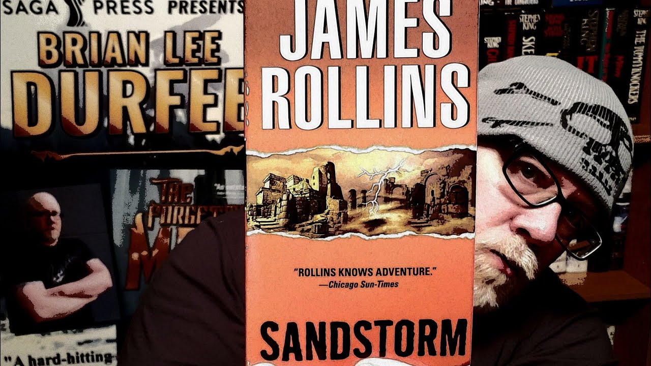 SANDSTORM / James Rollins / Book Review / Brian Lee Durfee (spoiler free) SIGMA FORCE