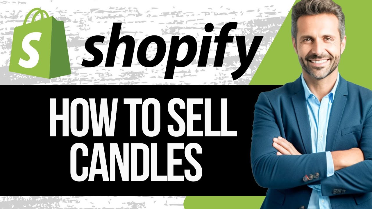 How to Sell Candles on Shopify | Full Tutorial 2025