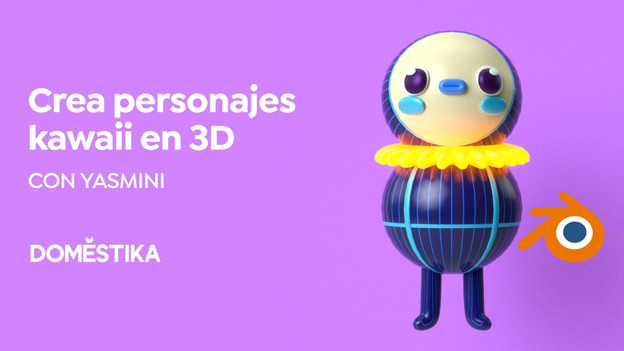 CREACI&Oacute;N de Personajes KAWAII en 3D con BLENDER - Curso Online de Yasmini | Domestika