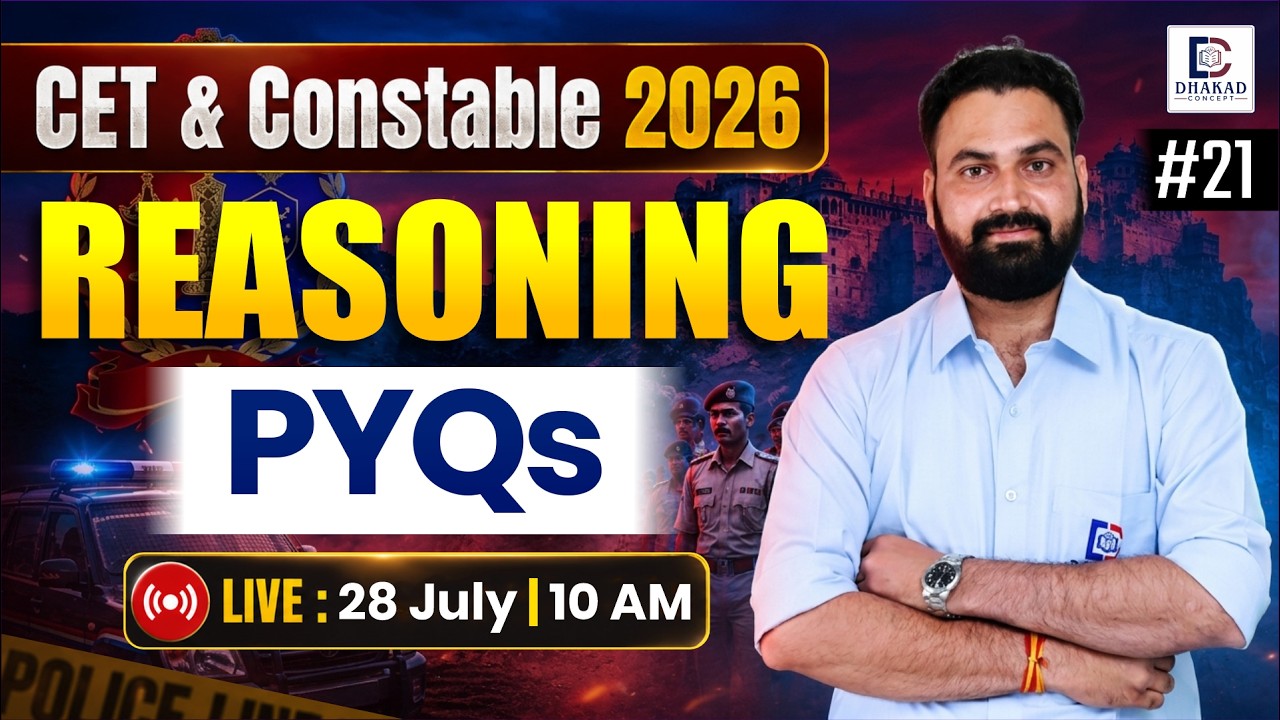 CET & Constable 2026 | 12th + Graduation Level | Reasoning | PYQs #21 | Rakesh Sir | Dhakad Concept