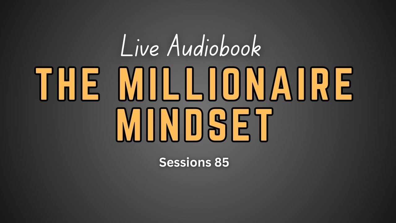 MILLIONAIRE MINDSET— Why Most People Stay Average — 🔴 LIVE AUDIOBOOK (Session 85)