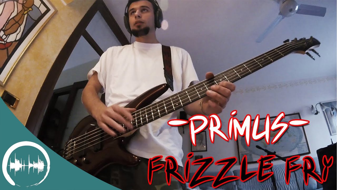 Primus - Frizzle Fry | Bass Cover By Monomamori