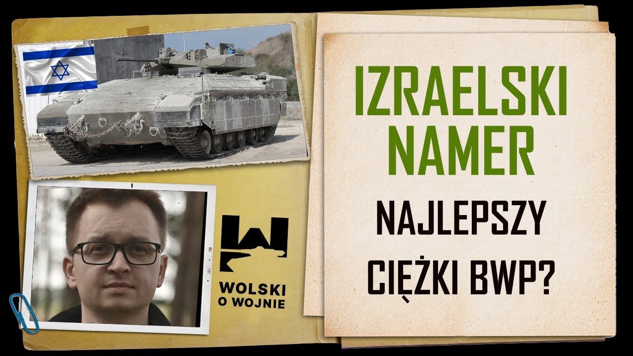 IZRAELSKI NAMER - NAJLEPSZY CIĘŻKI BWP?