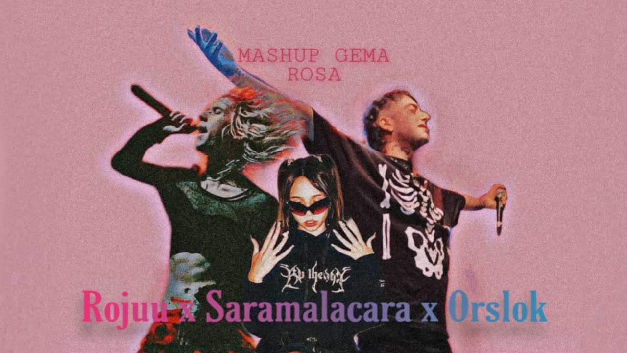 Orslok - Gema Rosa Mashup Ft. Saramalacara x Rojuu | luferboi