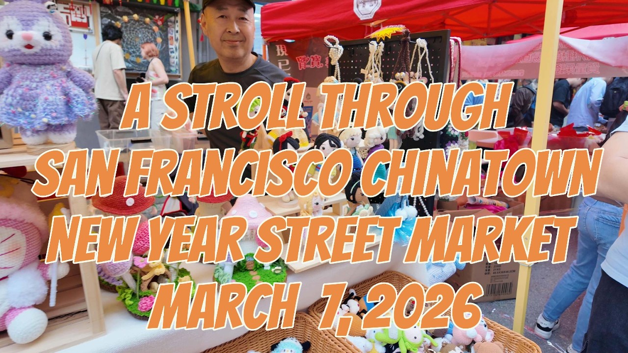 2026 San Francisco Chinatown Community Street Fair | Lunar New Year Celebration | Walking Tour