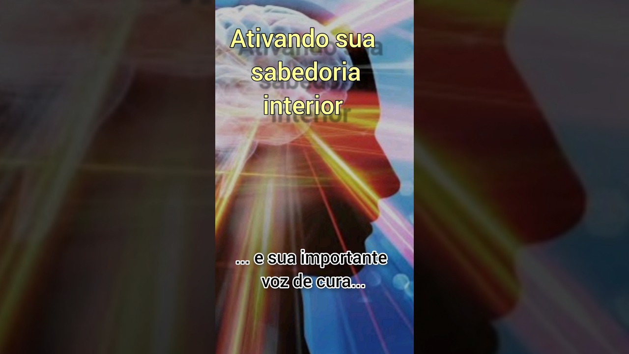 ATIVANDO SABEDORIA INTERIOR, Conex&atilde;o com a sabedoria interna, Sabedoria espiritual interior intui&ccedil;&atilde;o