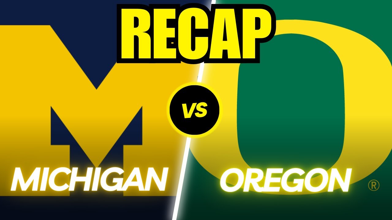 Michigan vs. Oregon Full Game Recap!