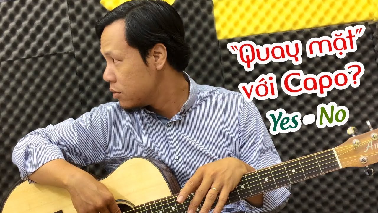 Lợi và Hại của Capo? Cách sử dụng hợp lý - Guitar4Freedom