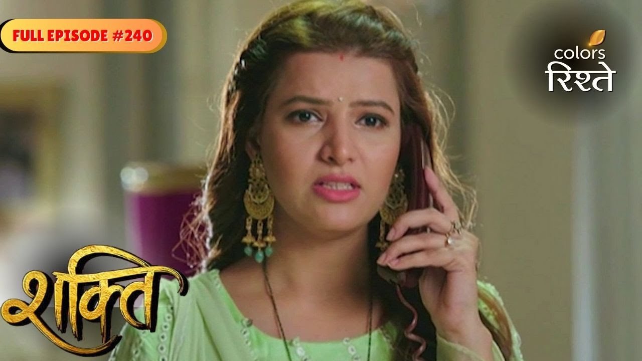 Shakti | Mahi Finds a New Aid! | Full Ep - 240 | Colors Rishtey