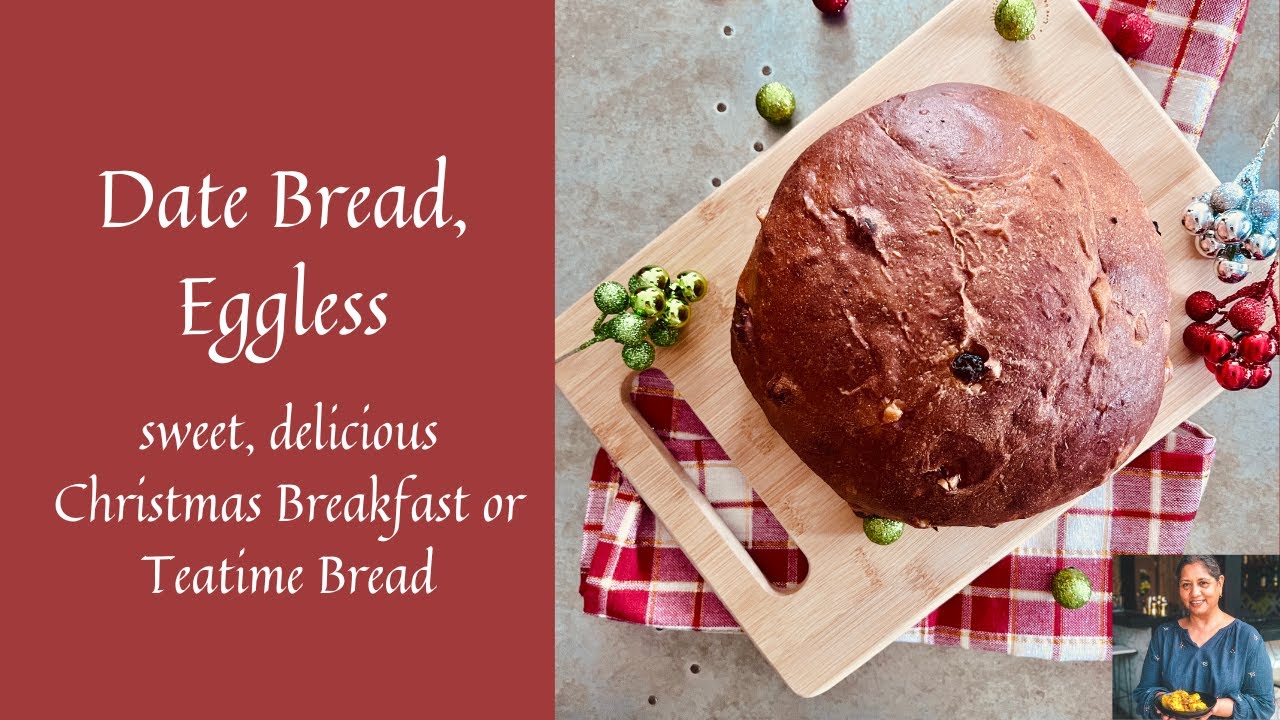 DATE BREAD | HOW TO MAKE EGG FREE DATE BREAD |YEAST DATE BREAD | CHRISTMAS BREAKFAST BREAD
