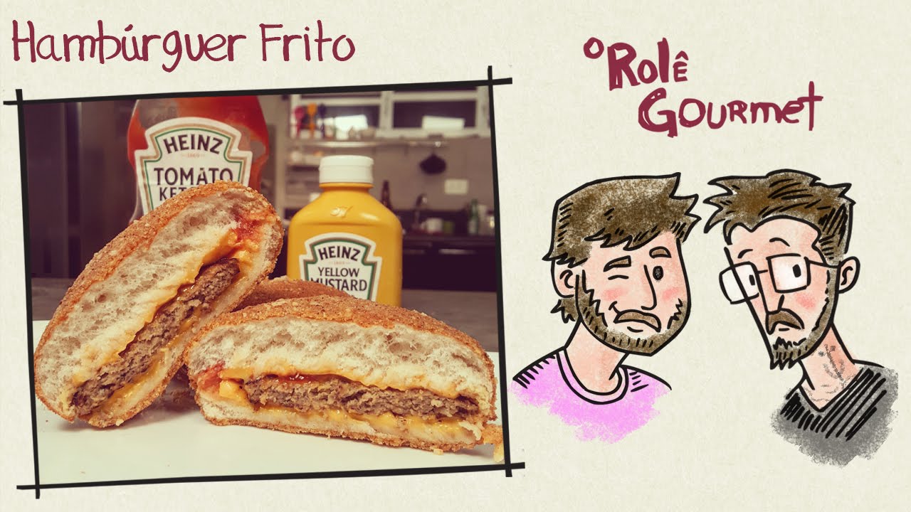 Hamb&uacute;rguer Frito da Ousadia & Alegria