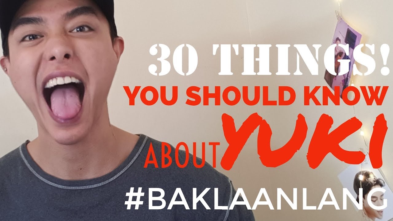 Yuki Ito #BAKLAANLANG (30 Things About Me)