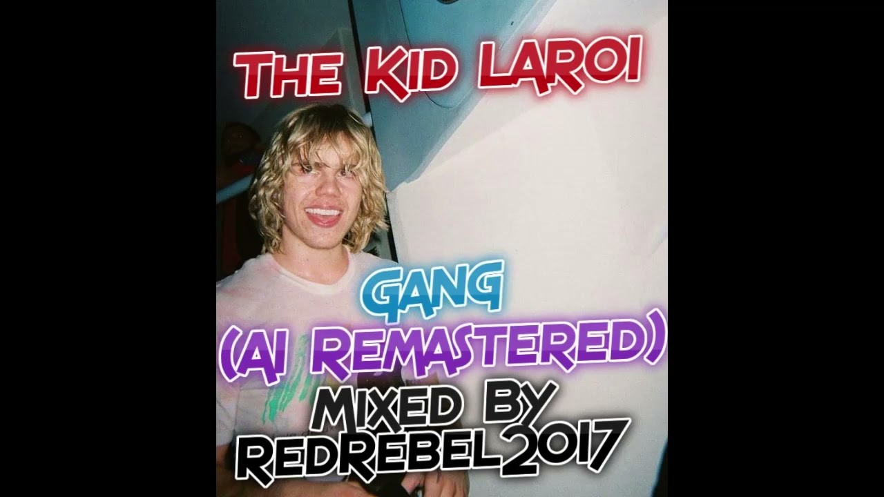 The Kid LAROI - Gang (AI Remastered)