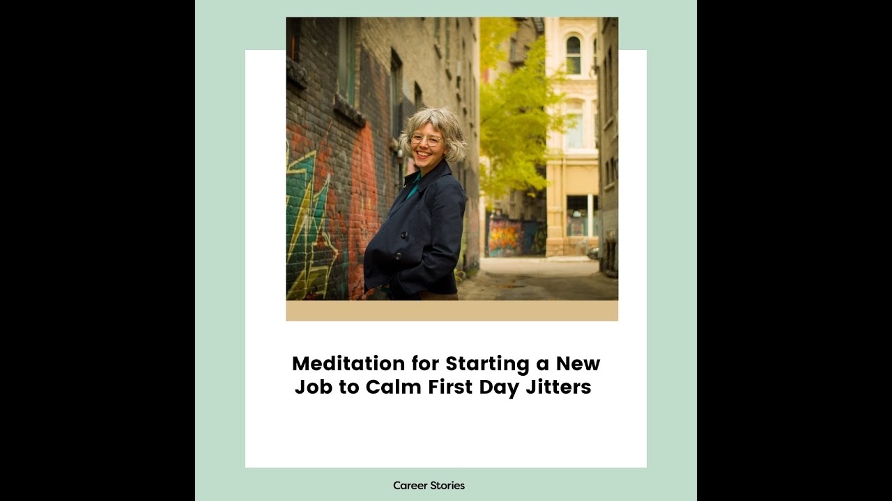 Meditation for starting a new job to calm first day jitters
