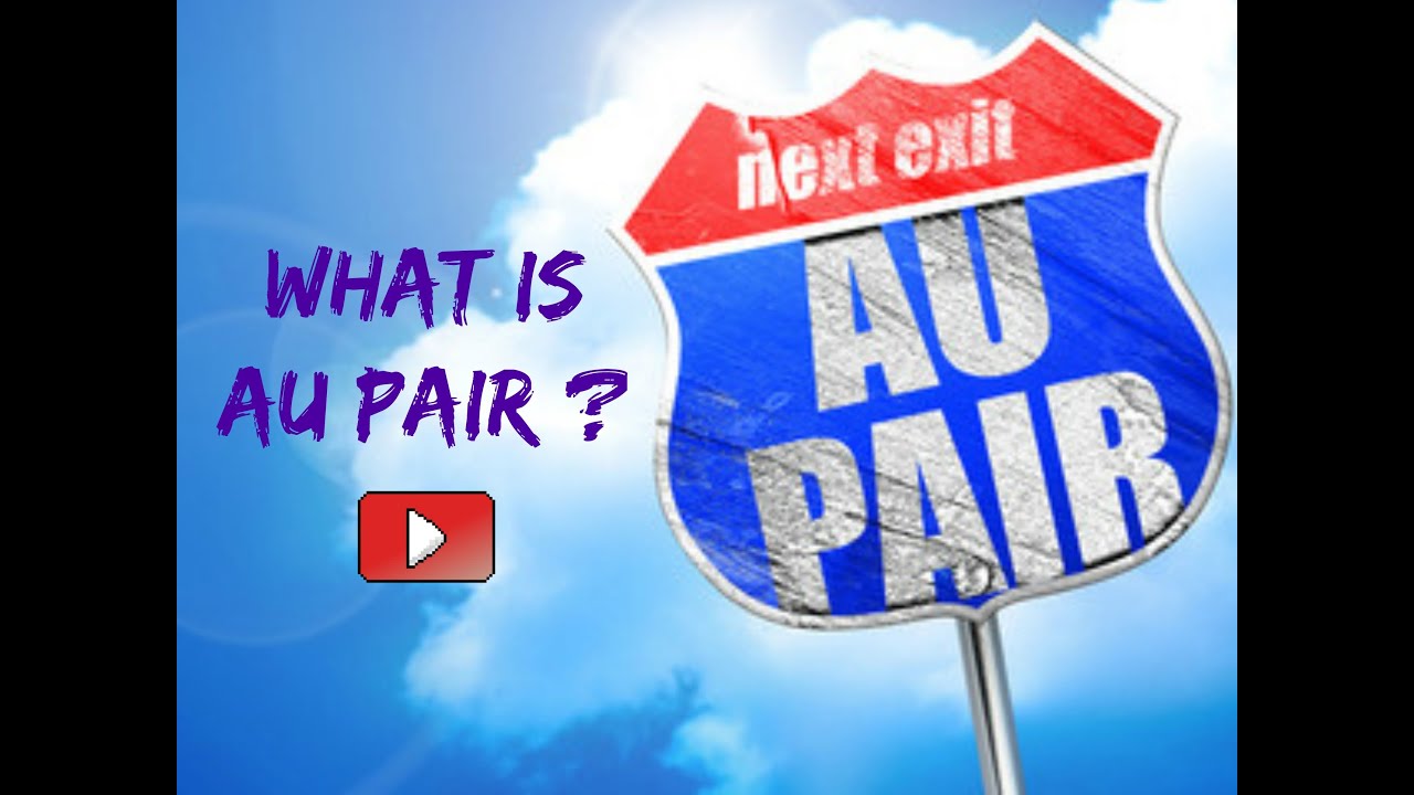 Что такое Au Pair? Подробно о программе Au pair. Требования и обязаности