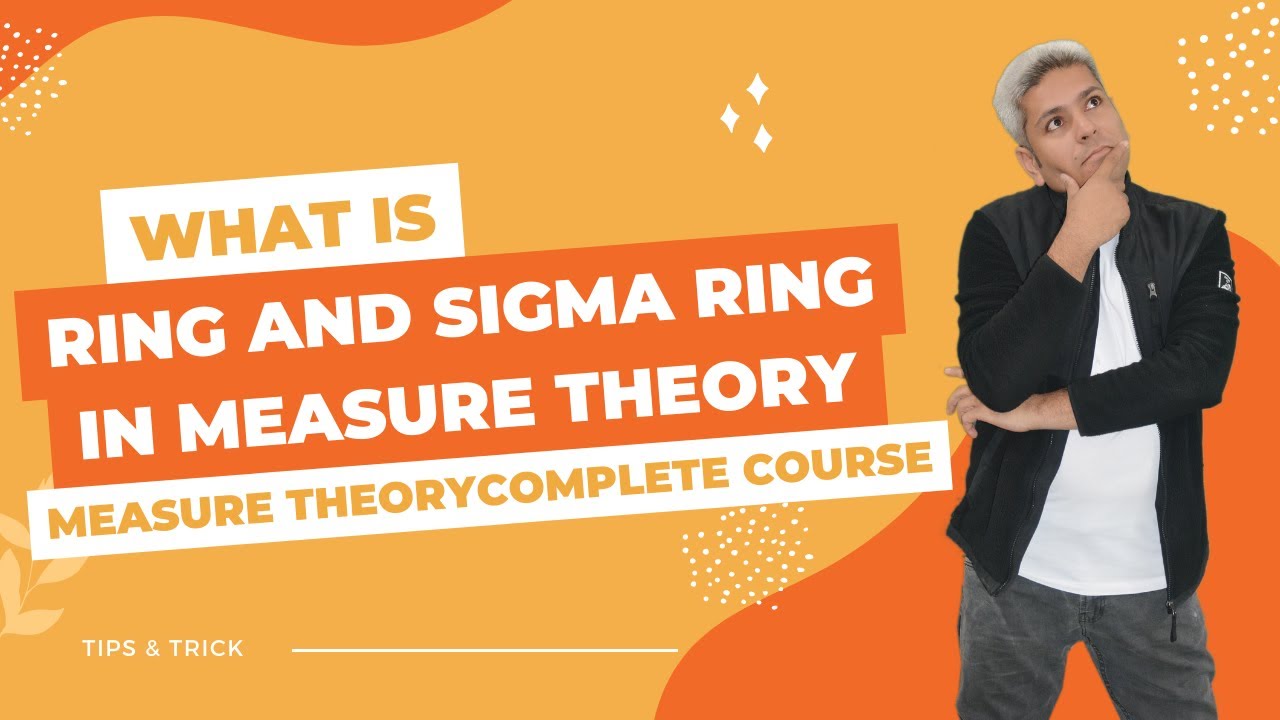 01 measure theory complete course | ring in measure theory | what is ring in measure theory
