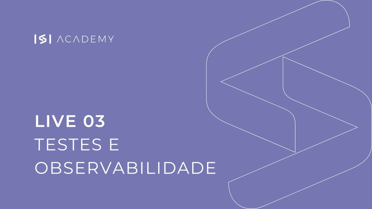 Live 03 - Testes e Observabilidade