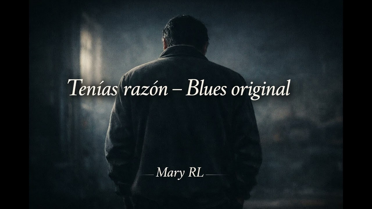 Ten&iacute;as raz&oacute;n &ndash; Blues original.#bluesoriginal #bluesdelalma #musicaemocional #blues #cancionesconalma