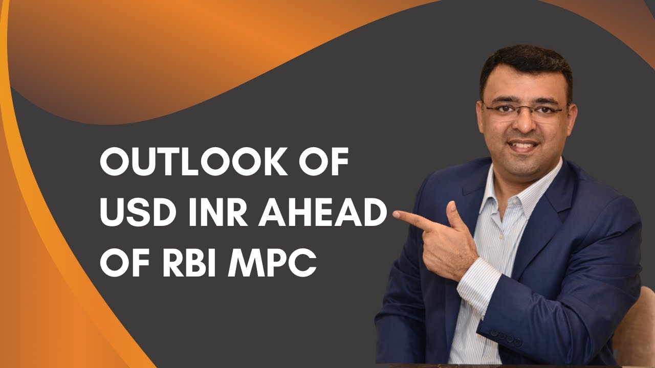 Outlook of USD INR Ahead of RBI MPC