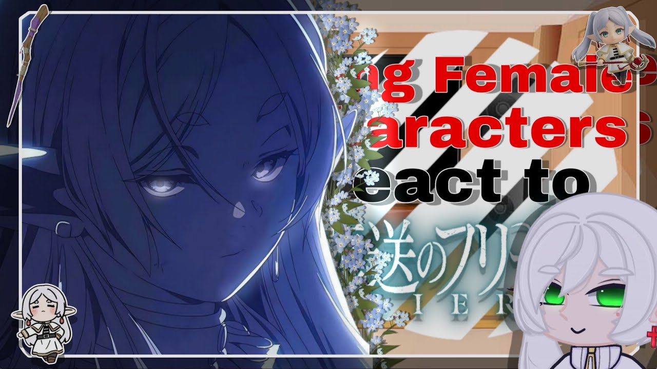 •|| 📔 ||• Strong Female Characters react to Frieren {• 7/8 || Frieren X Himmel || 🇧🇷🇺🇸 •} •|| ✨ ||•