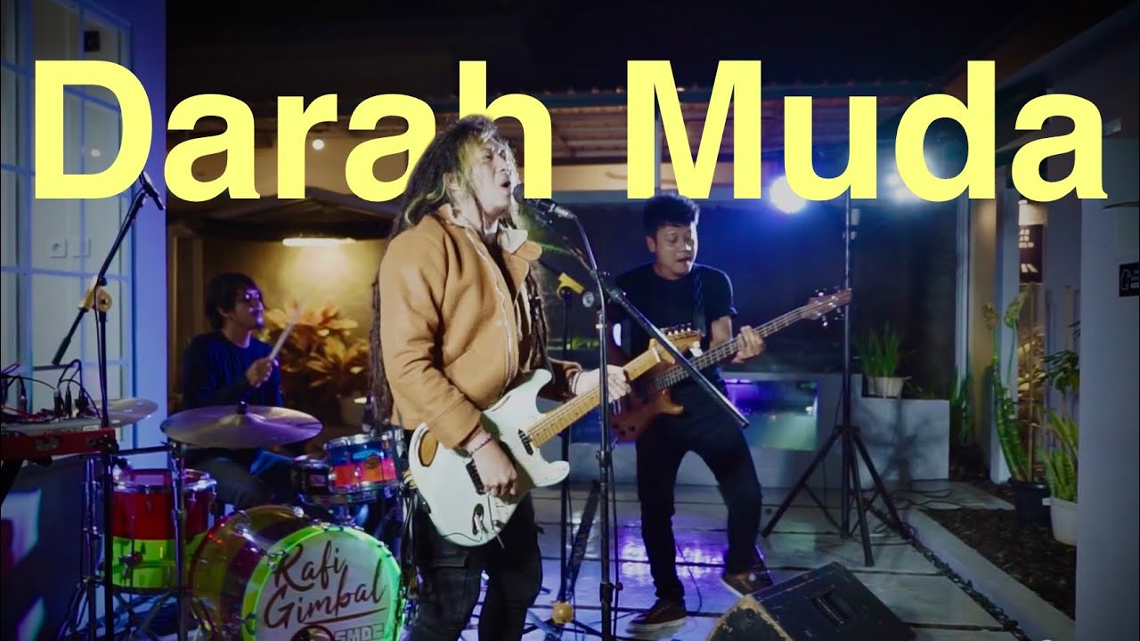 Rafi Gimbal  -  Darah Muda (Cover) - (Live Sesion)