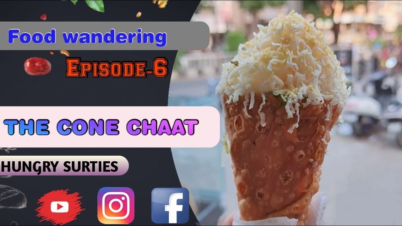 FOOD WANDERING | EPISODE 6 | THE CONE CHAAT | ADAJAN,SURAT
