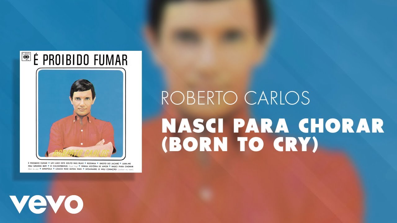 Roberto Carlos - Nasci para Chorar (Born to Cry) (Áudio Oficial)