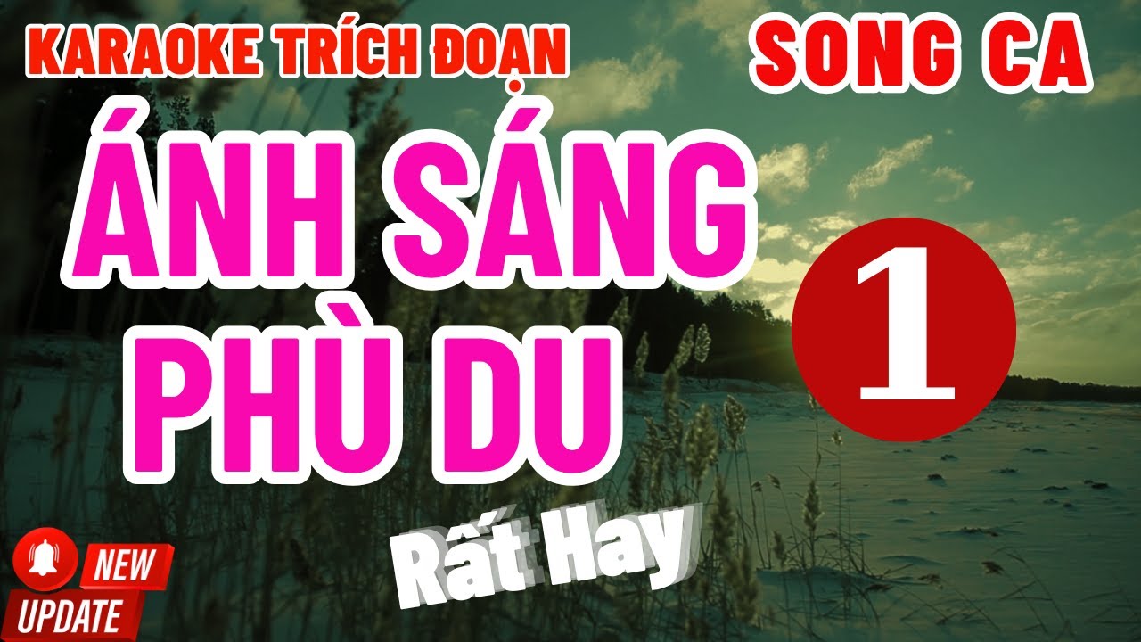Karaoke Trích Đoạn Ánh Sáng Phù Du 1 Song Ca